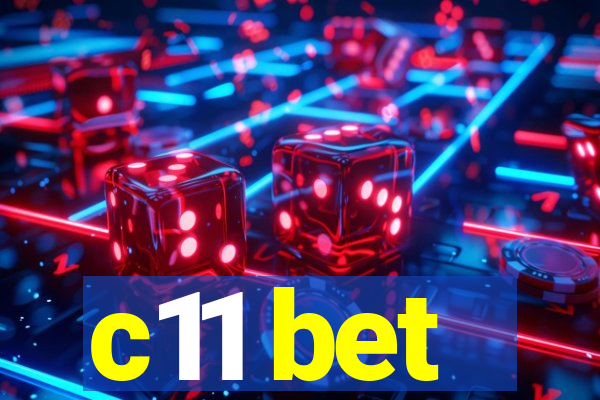 c11 bet